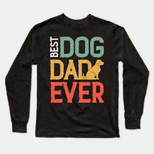 best dog dad ever Long Sleeve T-Shirt